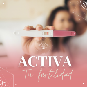 Activa Tú Fertilidad/ 21 días para preparar tu cuerpo para ser mamá