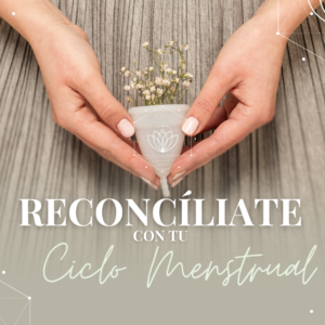 Reconcíliate con tu ciclo menstrual