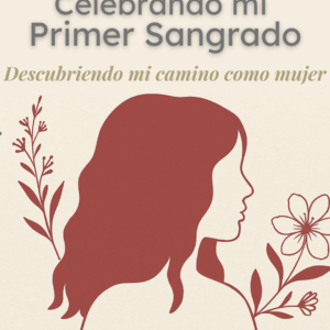Celebrando mi Primer Sangrado